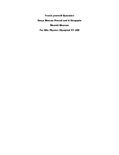 Teach yourself Dynamics: For the Physics Olympiad IIT JEE