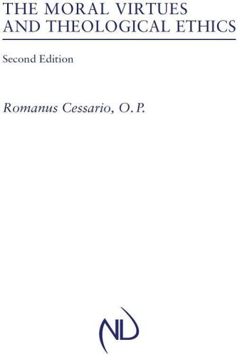 The Moral Virtues and Theological Ethics, Second Edition