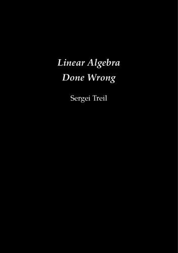 Linear Algebra Done Wrong