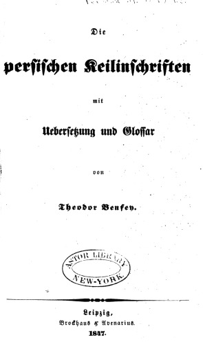 Die persischen Keilinschriften mit Übersetzung und Glossar