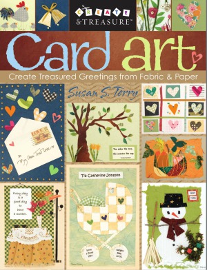 Card Art Create Treasured Greetings from Fabric & Paper