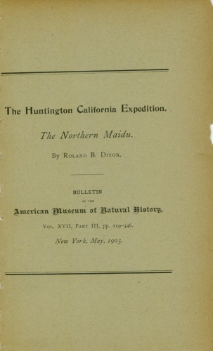 The Huntington California Expedition. The Northern Maidu