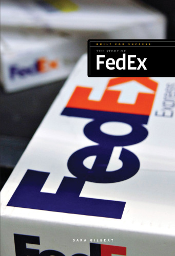 The Story of FedEx. Built for Success