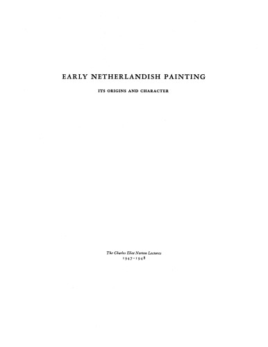 Early Netherlandish painting: its origins and character, Vol. 1