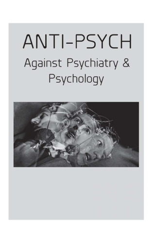 Anti-Psych: Against Psychiatry & Psychology