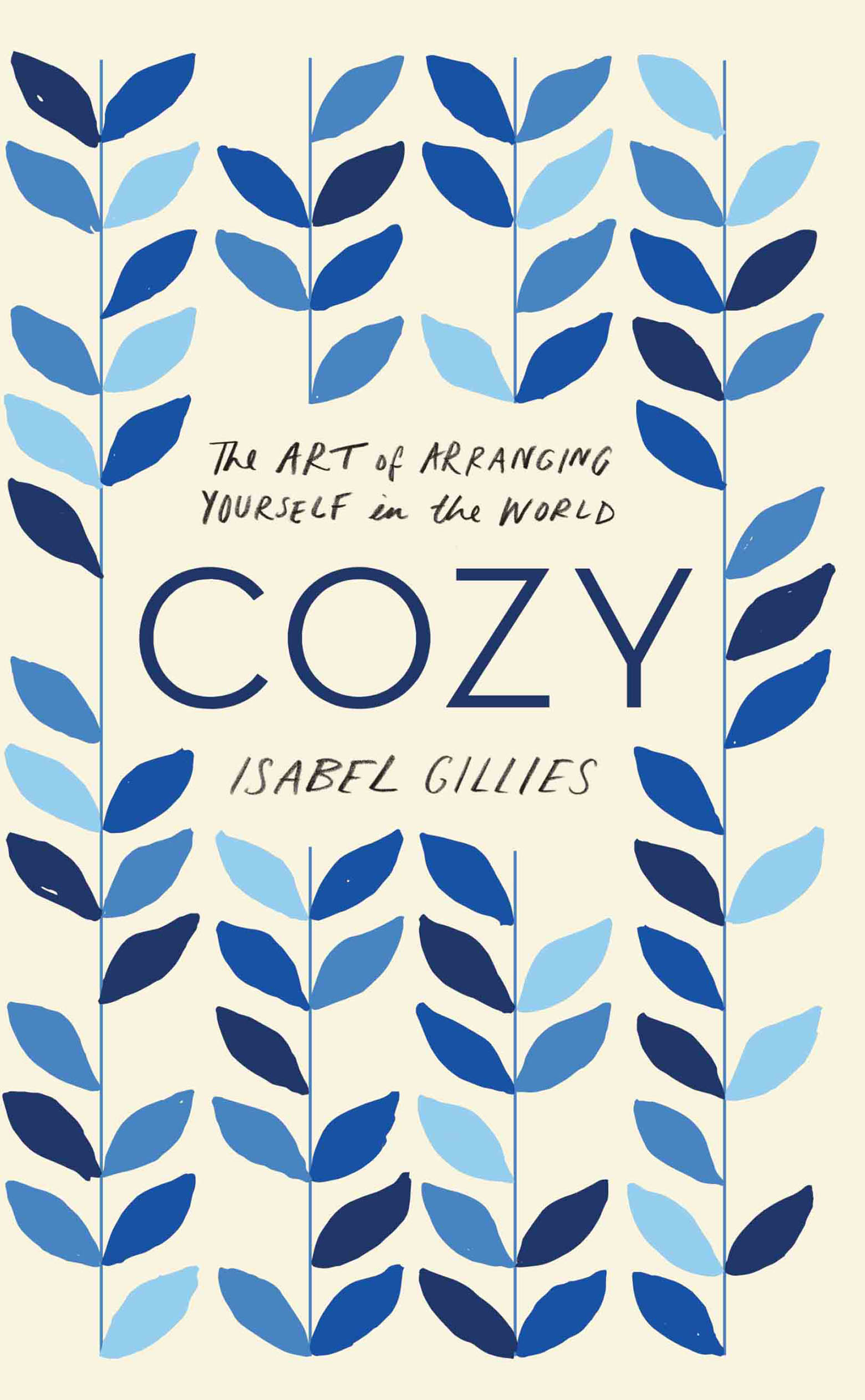 Cozy: The Art Of Arranging Yourself In The World
