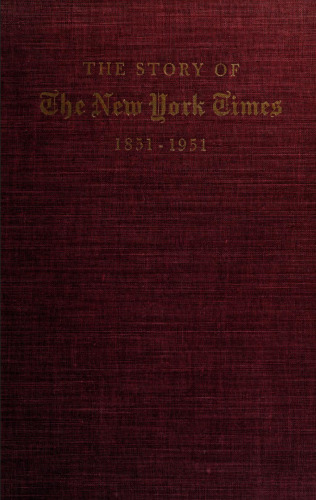 The Story of The New York Times : 1851-1951