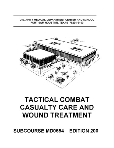 Tactical Combat Casualty Care and Wound Treatment MD0554