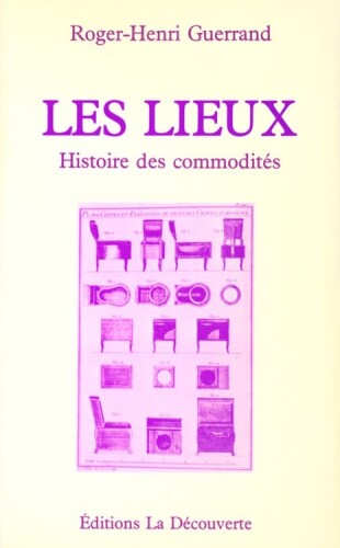 Les lieux: Histoire des commodités