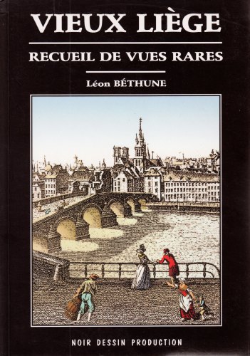 Vieux Liège - recueil de vues rares