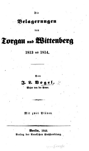 Die Belagerungen von Torgau und Wittenberg 1813 und 1814