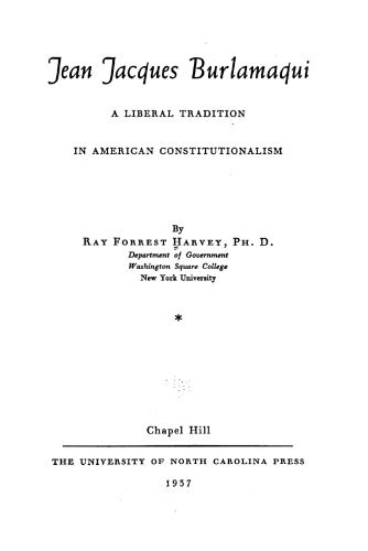 Jean Jacques Burlamaqui : a liberal tradition in American constitutionalism