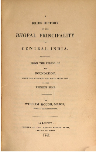 A Brief History of the Bhopal Principality in Central India