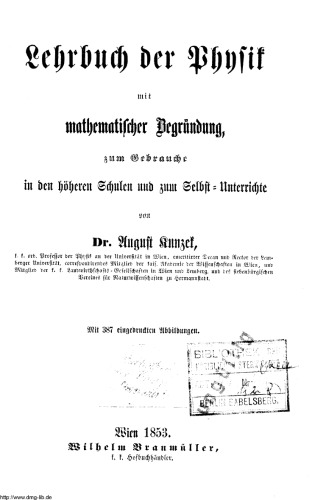 Lehrbuch der Physik mit mathematischer Begründung zum Gebrauche in den höheren Schulen und zum Selbst-Unterrichte