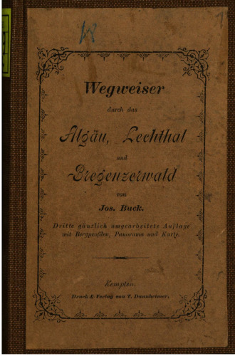 Algäu [Allgäu], Lechthal [Lechtal] und Bregenzer Wald : Handbuch für Reisende / Wegweiser durch Algäu, Lechthal und Bregenzerwald