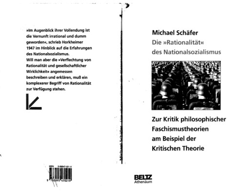 Die "Rationalität" des Nationalsozialismus: zur Kritik philosophischer Faschismustheorien am Beispiel der Kritischen Theorie
