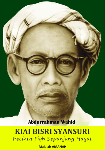 Kiai Bisri Syansuri: Pecinta Fiqh Sepanjang Hayat