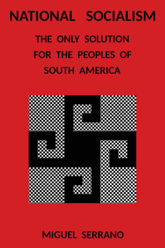 National Socialism The Only Solution For The Peoples Of South America