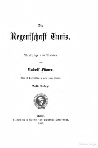 Die Regentschaft Tunis. Streifzüge und Studien
