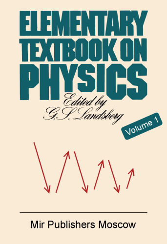 Elementary Textbook on Physics: Mechanics, Heat, Molecular Physics