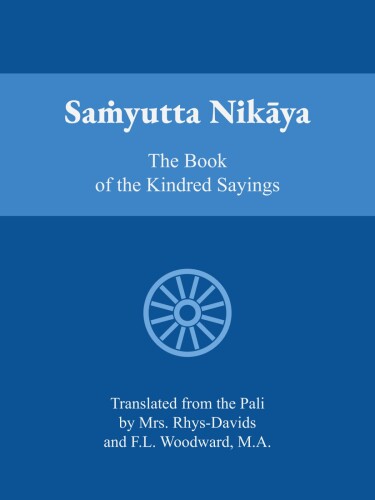 Samyutta Nikaya: The Book of Kindred Sayings