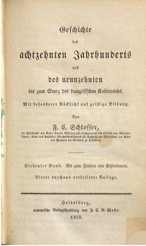 Geschichte des achtzehnten Jahrhunderts und des neunzehnten bis zum Sturz des französischen Kaiserreichs / Bis zum Frieden von Schönbrunn