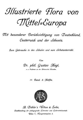 Illustrierte Flora von Mitteleuropa. 4.2, Dicotyledones 2