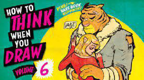 How to THINK when you DRAW Vol 6