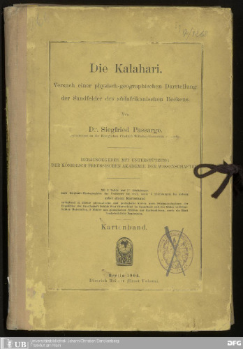 Die Kalahari . Versuch einer physisch-geographischen Darstellung der Sandfelder des südafrikanischen Beckens