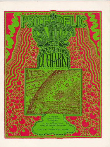 The Psychedelic Guide to Preparation of the Eucharist in a few of Its many Guises