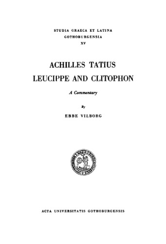 Achilles Tatius: Leucippe and Clitophon. A Commentary