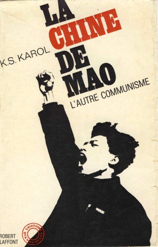 La Chine de Mao : L’autre communisme