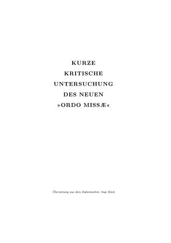 Kurze kritische Untersuchung des neuen „Ordo Missae"