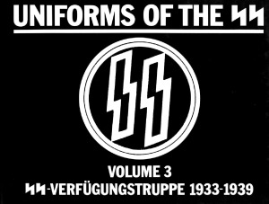 SS-Verfügungstruppe 1933-1939 (Uniforms of the SS Volume 3)