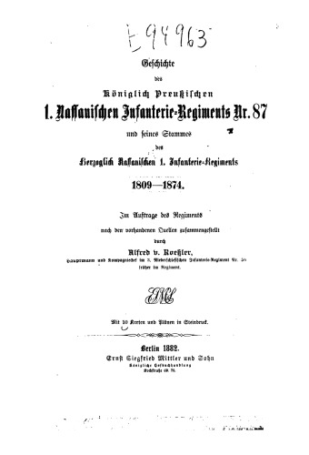 Geschichte des Königlich Preußischen 1. Nassauischen Infanterie-Regiments Nr. 87 und seines Stammes des Herzoglich Nassauischen 1. Infanterie-Regiments . 1809 - 1874
