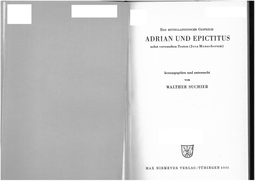 Das mittellateinische Gespräch Adrian und Epictitus nebst verwandten Texten (Joca monachorum)