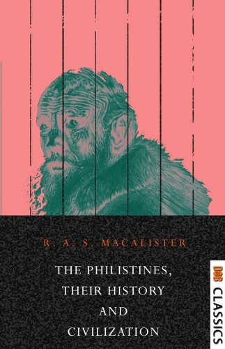 The Philistines, Their History and Civilization