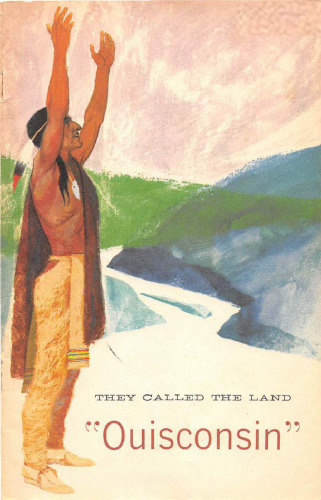 They called the land "Ouisconsin"