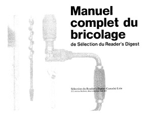 Le Manuel du bricolage - Savoir tout faire chez soi