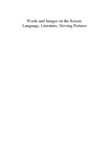 Words and Images on the Screen: Language, Literature and Moving Pictures