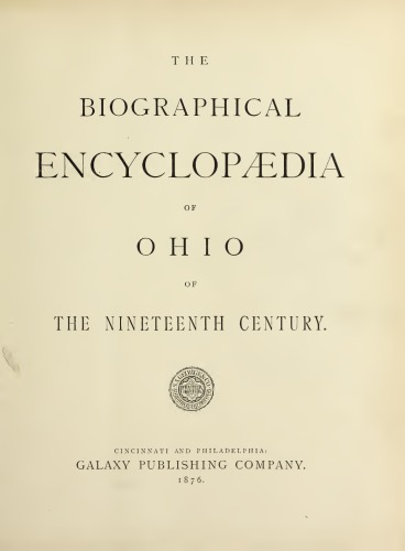 The Biographical Encyclopaedia of Ohio of the Nineteenth Century
