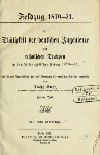 Die Tätigkeit der deutschen Ingenieure und technischen Truppen im deutsch-französischen Krieg 1870-71