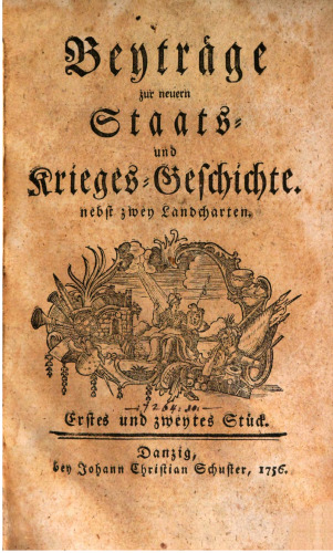 Beyträge [Beiträge] zur neuern Staats- und Krieges-Geschichte / 1.-10. Stück