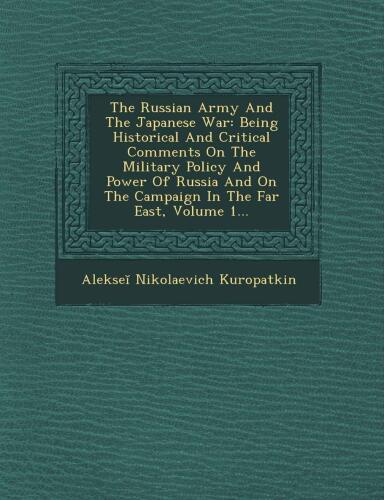 The Russian Army and the Japanese War, Vol. 1 (of 2)