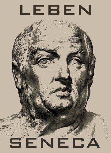 Die Kürze des Lebens & Das glückselige Leben