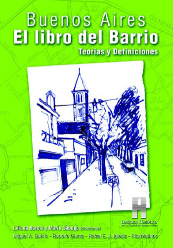Buenos Aires, el libro del barrio: teorías y definiciones.