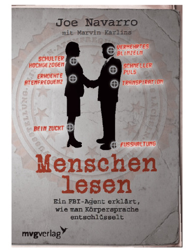 Menschen lesen: Ein FBI-Agent erklärt, wie man Körpersprache entschlüsselt