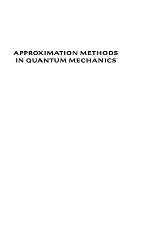 Approximation Methods in Quantum Mechanics