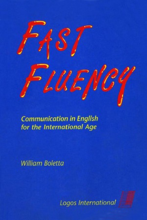 FAST FLUENCY Communication in English for the International Age