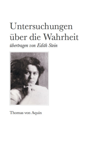 Untersuchungen über die Wahrheit: übertragen von Edith Stein
